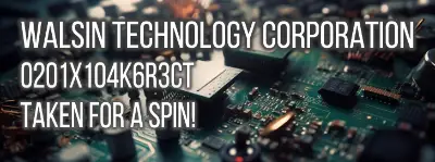 Discover our in-depth technical analysis of Walsin Technology Corporation's 0201X104K6R3CT - a 100n, Ceramic: X5R capacitor. Learn about its performance, pros, and cons.
